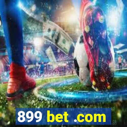 899 bet .com